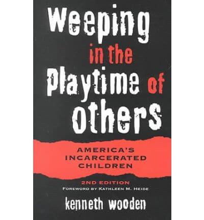 Weeping in the Playtime of Others