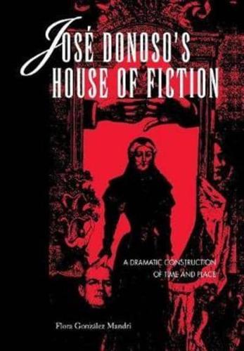 José Donoso's House of Fiction