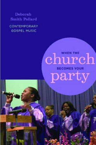 When the Church Becomes Your Party: Contemporary Gospel Music