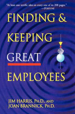 Finding &amp; Keeping Great Employees