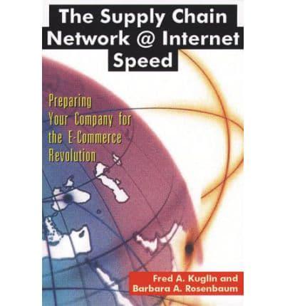 The Supply Chain Network @ Internet Speed