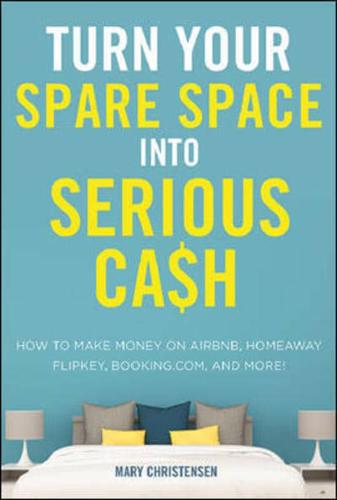 Turn Your Spare Space Into Serious Cash