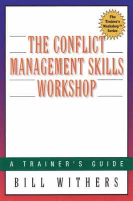 The Conflict Management Skills Workshop