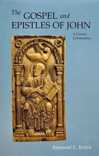 Gospel and Epistles of John: A Concise Commentary (Revised)