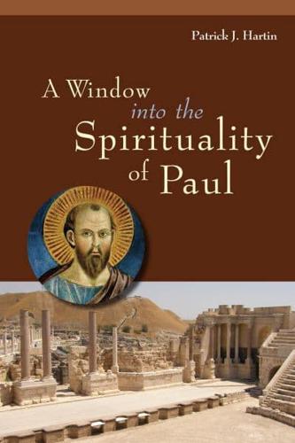 A Window Into the Spirituality of Paul