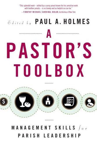 Pastor's Toolbox: Management Skills for Parish Leadership