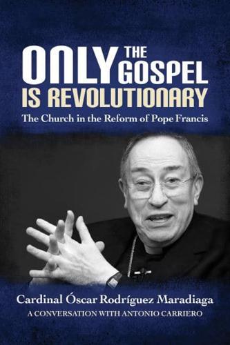 Only the Gospel Is Revolutionary