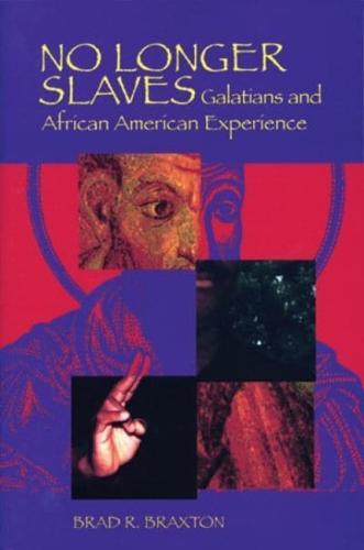 No Longer Slaves: Galatians and African American Experience