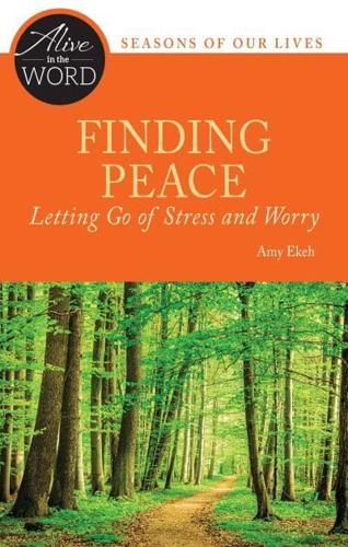 Finding Peace, Letting Go of Stress and Worry