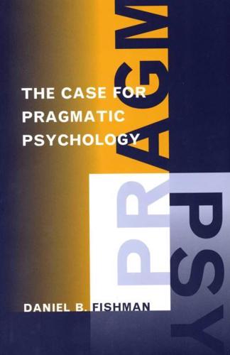 The Case for Pragmatic Psychology