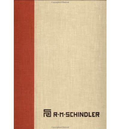 The Architectural Drawings of R.M. Schindler