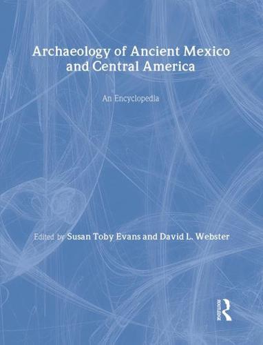 Archaeology of Ancient Mexico and Central America