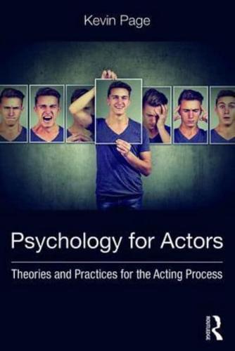 Psychology for Actors: Theories and Practices for the Acting Process