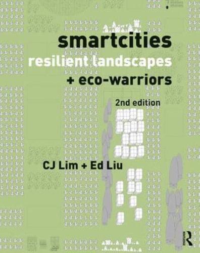 Smartcities, Resilient Landscapes + Eco-Warriors