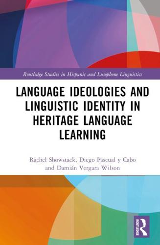 Language Ideologies and Linguistic Identity in Heritage Language Learning