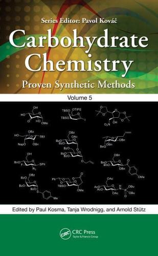 Carbohydrate Chemistry: Proven Synthetic Methods, Volume 5