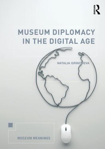 Museum Diplomacy in the Digital Age