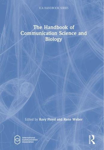 The Handbook of Communication Science and Biology