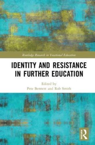 Identity and Resistance in Further Education