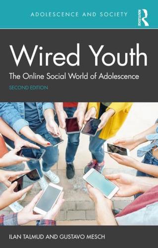 Wired Youth: The Online Social World of Adolescence