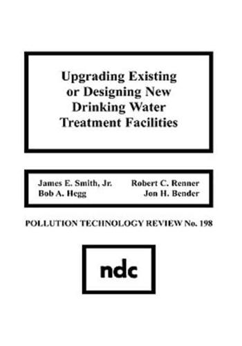 Upgrading Existing or Designing New Drinking Water Treatment Facilities