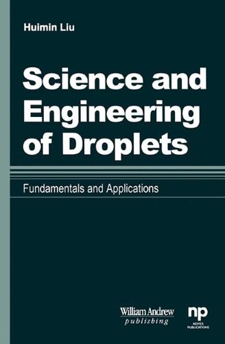 Science and Engineering of Droplets:: Fundamentals and Applications