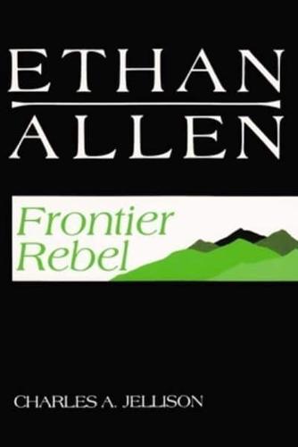 Ethan Allen: Frontier Rebel