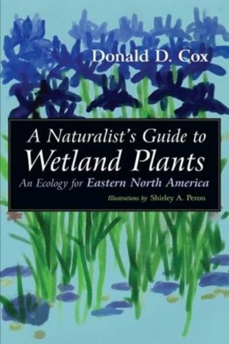 A Naturalist's Guide to Wetland Plants