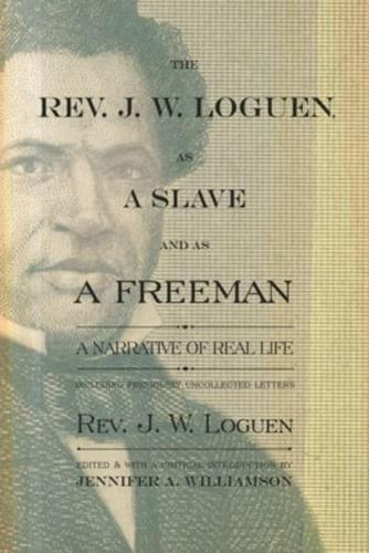 The Rev. J. W. Loguen, as a Slave and as a Freeman