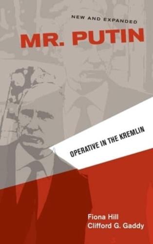 Mr. Putin: Operative in the Kremlin (New and Expanded)