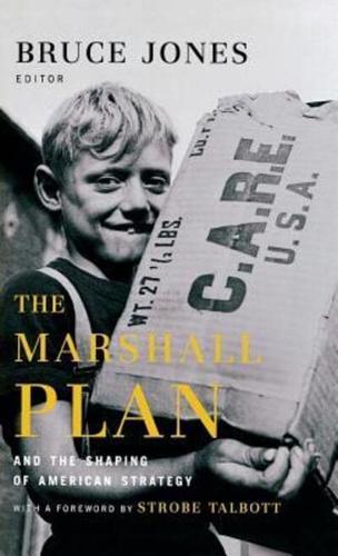 The Marshall Plan and the Shaping of American Strategy