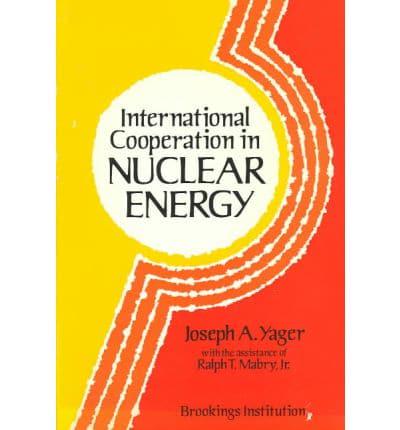 International Cooperation in Nuclear Energy