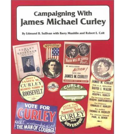 Campaigning With James Michael Curley
