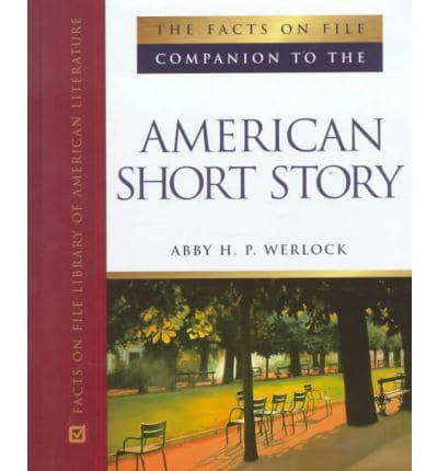 The Facts on File Companion to the American Short Story
