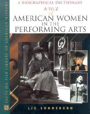 A to Z of American Women in the Performing Arts