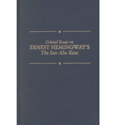 Critical Essays on Ernest Hemingway's The Sun Also Rises