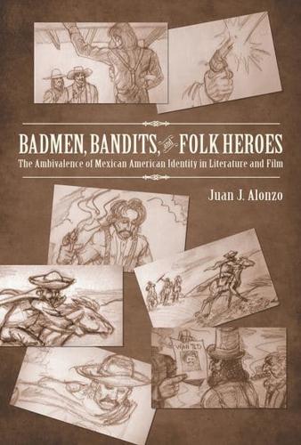 Badmen, Bandits, and Folk Heroes