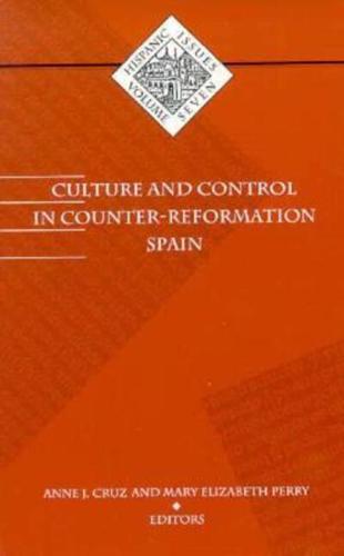 Culture and Control in Counter-Reformation Spain