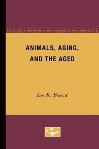 Animals, Aging, and the Aged