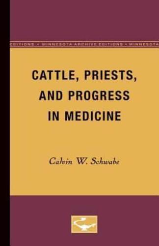 Cattle, Priests, and Progress in Medicine