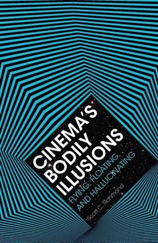 Cinema's Bodily Illusions