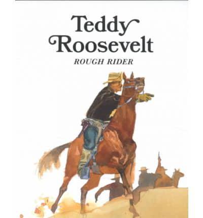 Easy Biographies: Teddy Roosevelt