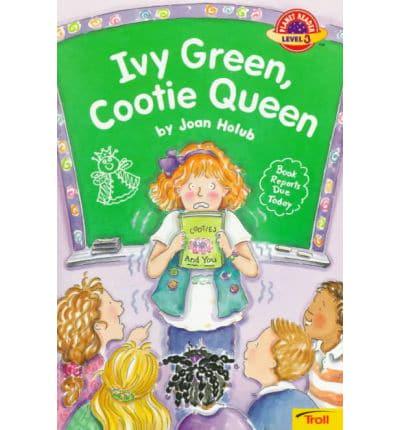 Ivy Green, Cootie Queen