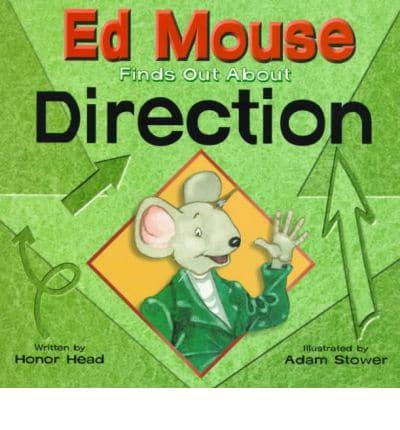 Ed Mouse Finds Out About Direction