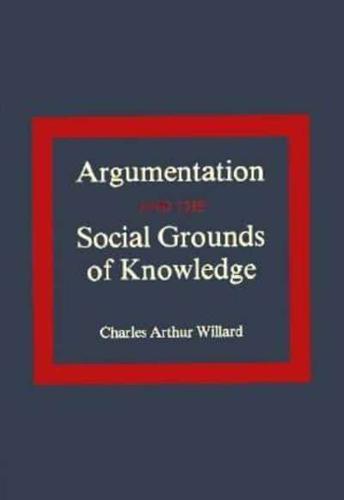 Argumentation and the Social Grounds of Knowledge