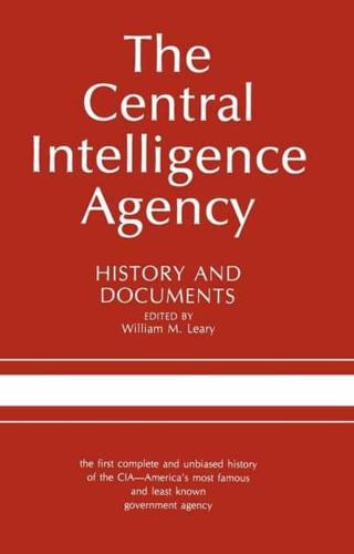 The Central Intelligence Agency, History and Documents