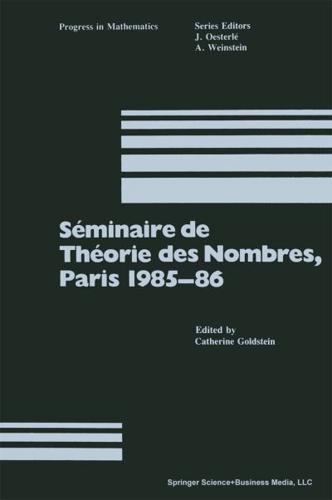 Séminaire De Théorie Des Nombres, Paris 1985-86