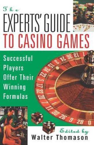 The Experts' Guide to Casino Games