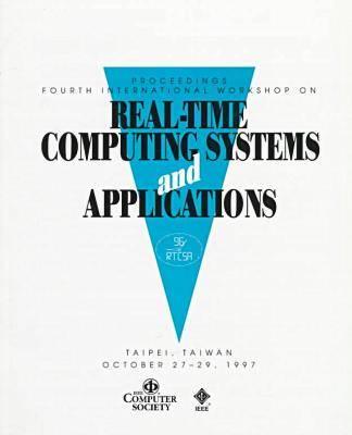 Fourth International Workshop on Real-Time Computing Systems and Applications