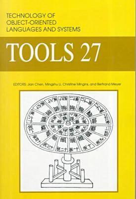 Technology of Object Oriented Languages and Systems. 27th TOOLS-27 '98